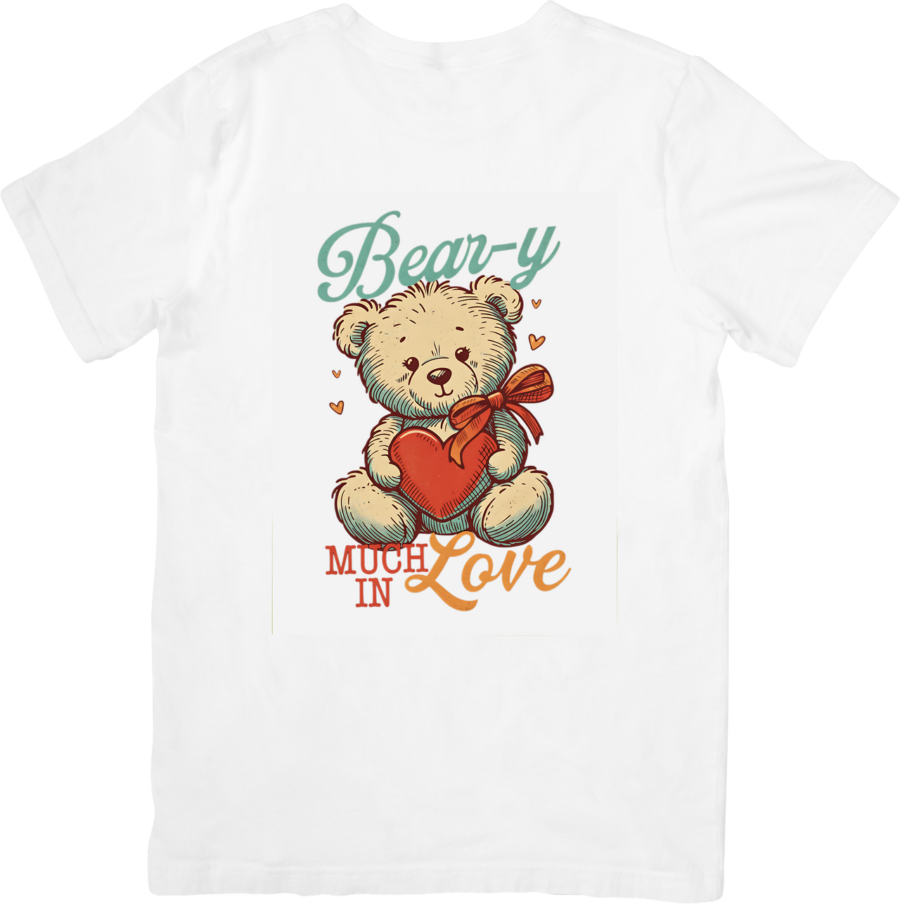 Bear-y Much In Love T-Shirt | Cute Teddy Bear Valentine Graphic Tee | Love Gift