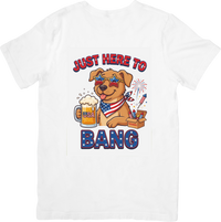 Thumbnail for Just Here To Bang Patriotic Dog T-Shirt | Funny Fourth of July Graphic Tee | USA Gift