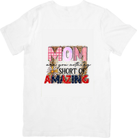 Thumbnail for Mom You Are Nothing Short Of Amazing T-Shirt | Floral Boho Graphic Tee | Mother's Day Gift